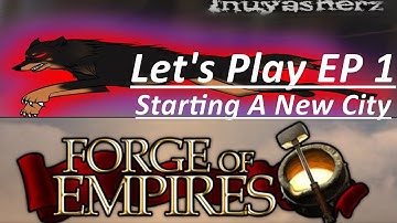 Forge of Empires Lets Play Ep 1 Starting A City