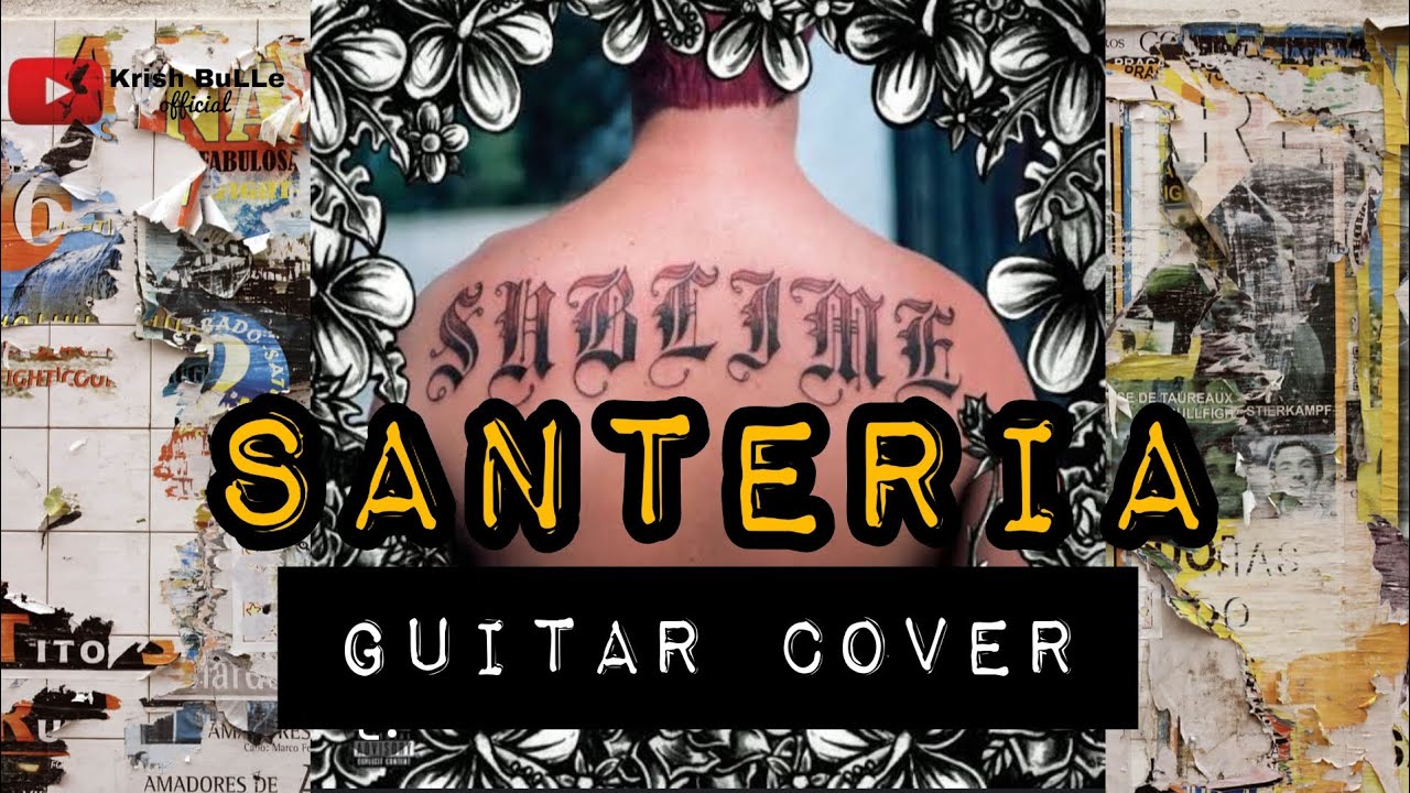 sublime-santeria guitar cover #sublime #santeria #krishbulle - YouTube
