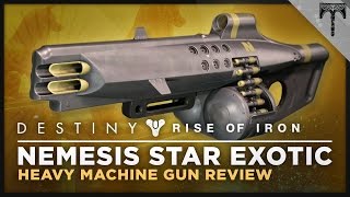 Destiny: Rise Of Iron - 'Nemesis Star' Exotic Heavy Machine Gun Review