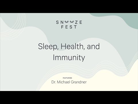 Sleep, Health, and Immunity ft. Dr. Michael Grandner | Snoozefest