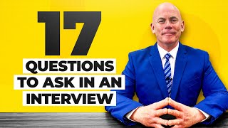 17 GREAT QUESTIONS to ask in a JOB INTERVIEW!