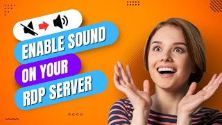 A Quick & Easy Way to Activate Sound On A Windows RDP Server