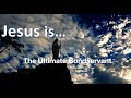 Jesus, the Ultimate Bondservant