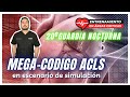 20° GUARDIA NOCTURNA // Mega Código ACLS By Dr. Zamarrón