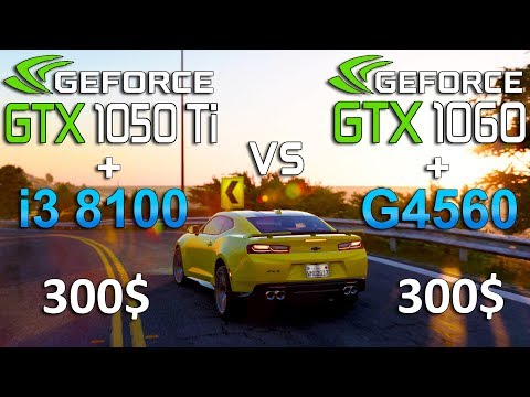 GTX 1050 Ti + i3 8100 vs GTX 1060 + G4560 in 7 Games