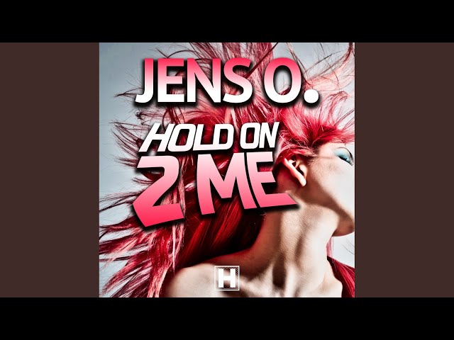 Jens O. - Hold On 2 Me