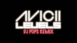 Avicii - Levels (DJ POPS Remix)