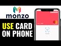 How to Use Monzo Card on Phone 2026 (FULL GUIDE)