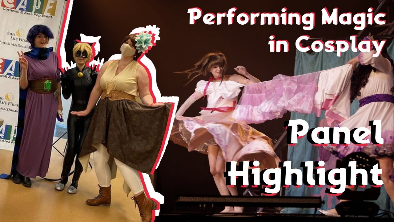 Performing Magic in Cosplay | CAPE 2022 Panel Highlight