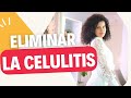 🔴¿Cómo eliminar la celulitis?🧐