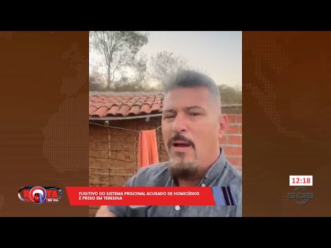 Fugitivo do sistema prisional que responde por homicídios é recapturado em Teresina 29 08 2024
