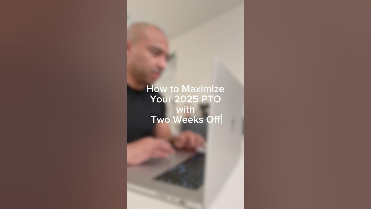 Maximize 2 weeks of PTO into 8 vacations in 2025. Plan smart! 