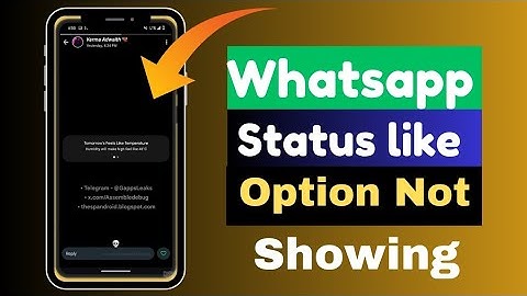 WhatsApp Status Like Option New Update | WhatsApp Status Like Button Option Not Showing