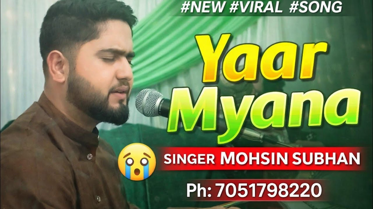 😭Yaar Myana By Singer Mohsin Subhan Ph 7051798220 #new #viral #song ...