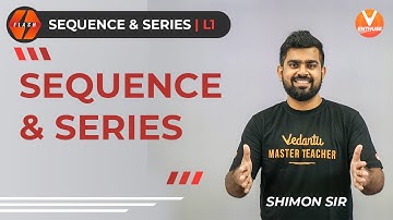 Sequence and Series L-1 | JEE Maths (2021 -2022) | Flash Series | Shimon Sir | V JEE Enthuse