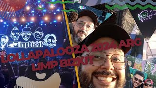 Lollapalooza ARG 2024 (Limp Bizkit) Mi Experiencia Millennial