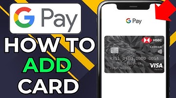HOW TO ADD HSBC CREDIT CARD TO GOOGLE PAY (2025)