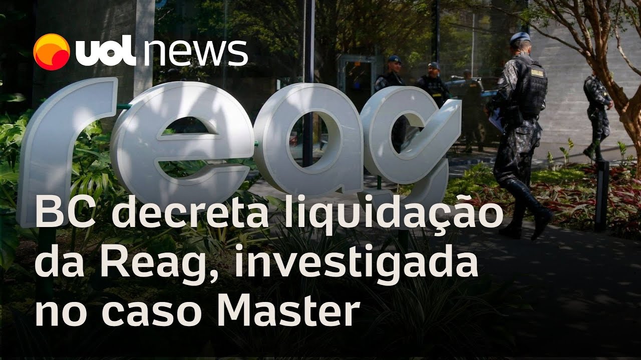 Banco Central decreta liquidação da Reag, gestora suspeita de desvios no Master