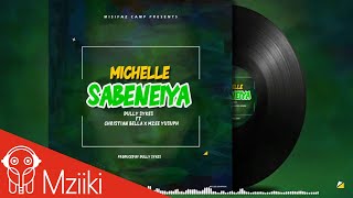 MICHELLE SABENEIYA  - Dully Sykes ft Christian bella  x Mzee Yusuph