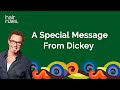 A Special Message From Dickey