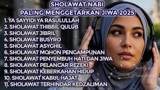 KUMPULAN SHOLAWAT MERDU PENENANG JIWA PENARIK REZEKI | Sholawat Jibril ,busyro , Asyghil,Ya sayyidi