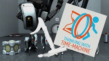 Thinking with Time-Machine - E1 - Portal 3