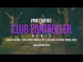 Prince Kaybee - Club Controller Remix ft. Busiswa, Bucie, Nokwazi, Zanda, Naak Music, Ziyon, Mpumi