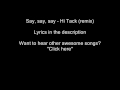 Say say say  hi tack remix with lyrics