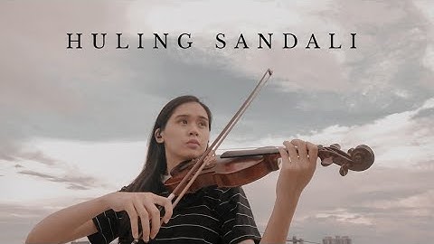 HULING SANDALI - December Avenue | Violin Cover by Justerini
