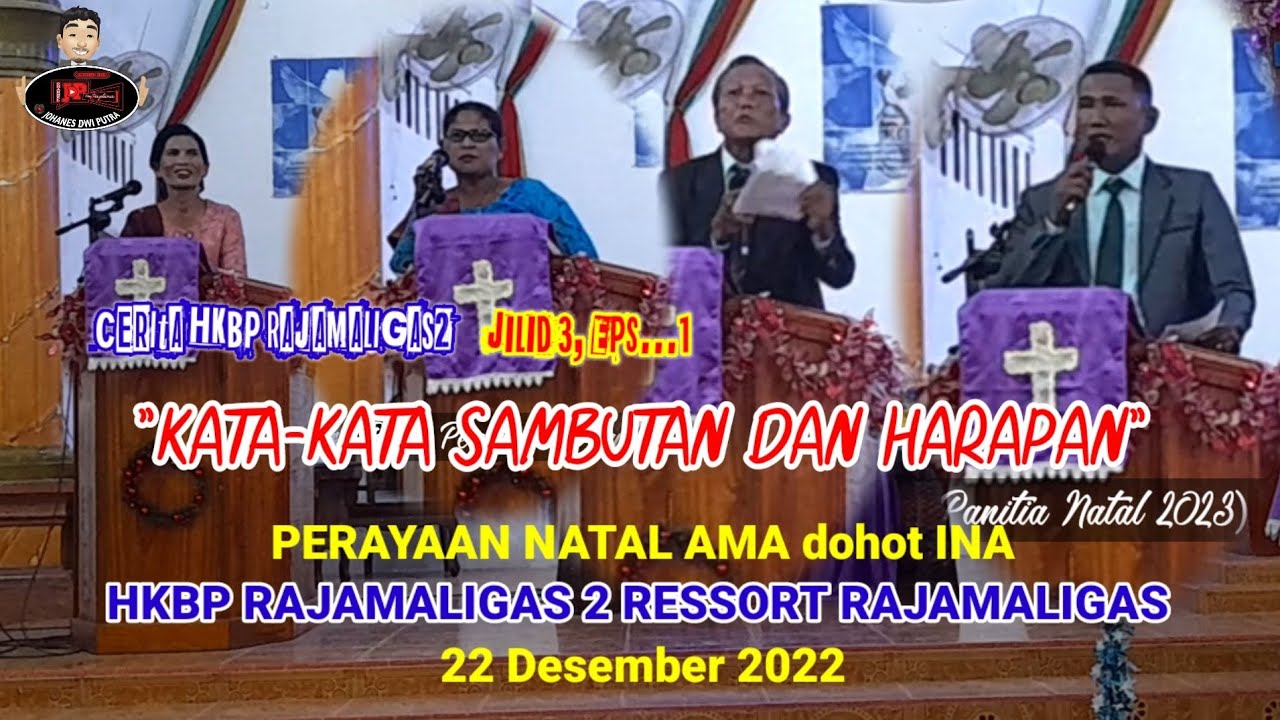 NATAL AMA-INA HKBP RAJAMALIGAS 2- Sambutan dan Harapan Kaum Bapak dan Ibu #CeritaHKBPRajamaligas2