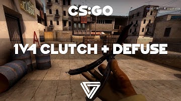 CS:GO - FAST 1V4 CLUTCH +  BOMB DEFUSE