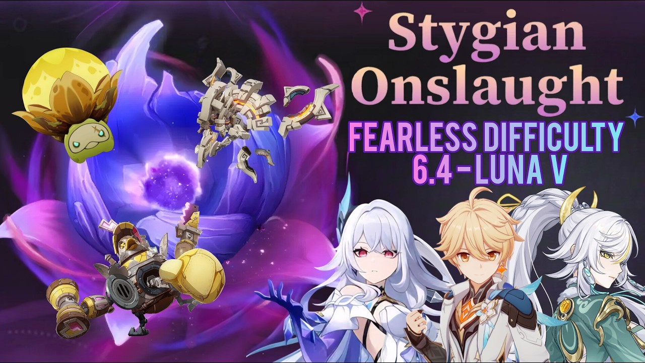 Stygian Onslaught 6.4 Luna V- Lv. 5 Fearless - Genshin Impact