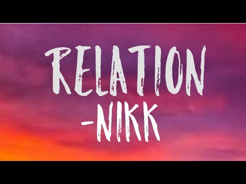 Nikk  Relation lyricslyric  Video Song