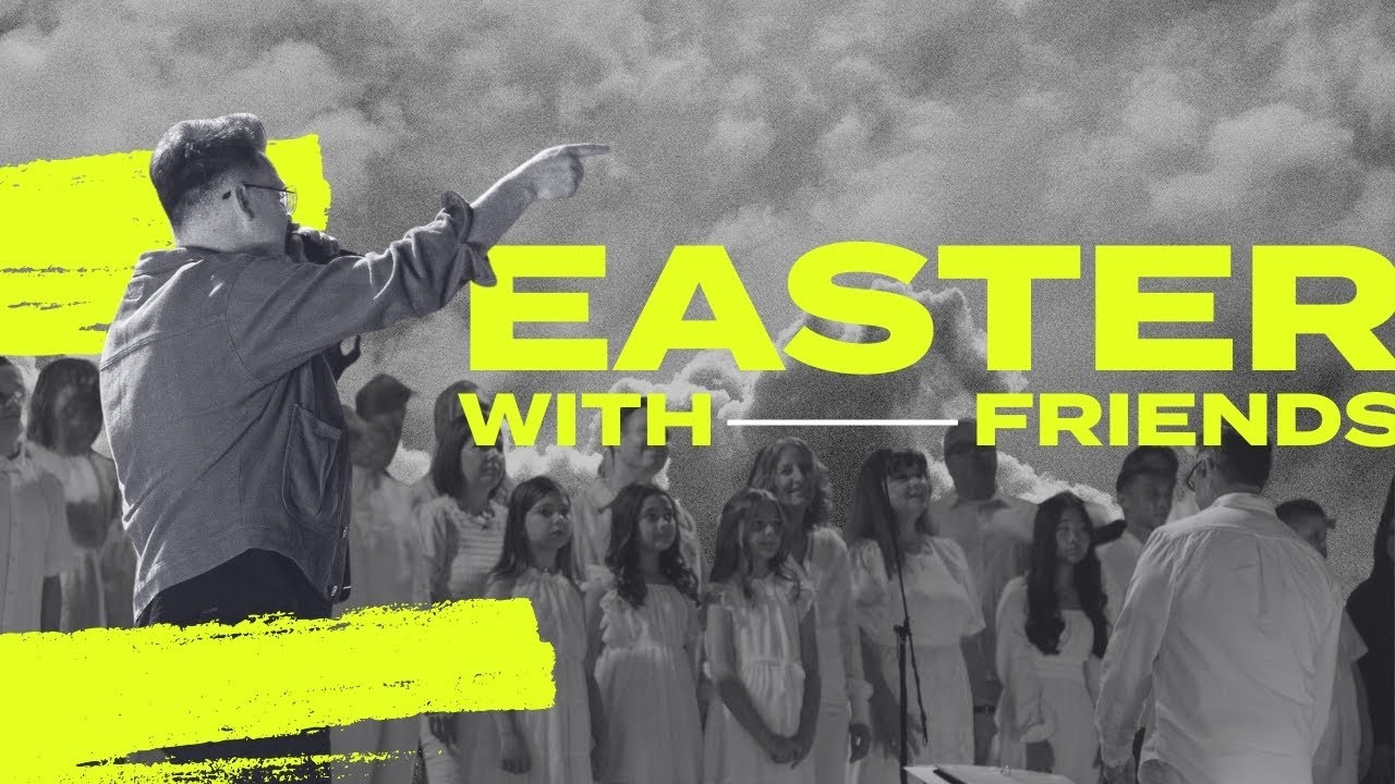Easter With Friends 2025 | April 20, 2025