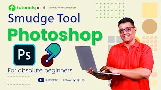 Smudge Tool in Photoshop | Smudge Tool Photoshop Tutorial | Tutorialspoint