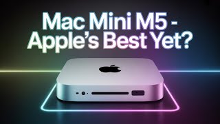 Mac Mini M5 – Apple’s Most Powerful Mini Ever!
