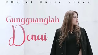 RATU SIKUMBANG - GUNGGUANGLAH DENAI (OFFICIAL MUSIC VIDEO) LAGU MINANG POPULER