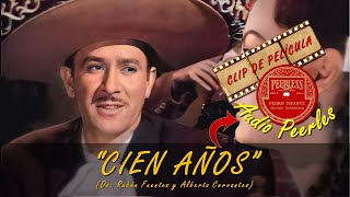 Video thumbnail of "CIEN AÑOS  PEDRO INFANTE MUSICA PEERLES"