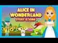 Alice In Wonderland Story and Song For Kids || Kids Stories and Songs In English || Learning Kids