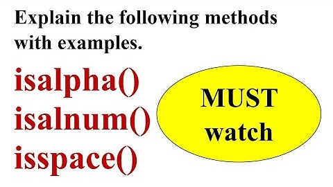 Explain with examples: i) isalpha(), ii) isalnum(), iii) isspace(). | Python | EnggClasses