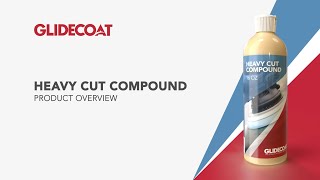 Glidecoat Heavy Cut Compound Overview