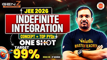 Indefinite Integration| One Shot |Concept + Top PYQs|JEE 2026 |JEE Maths Important Topics |Kiran Sir