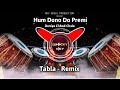 Hum Dono Do Premi Duniya Chhod Chale | Trending Tabla - Remix | Dj Nicky NKY