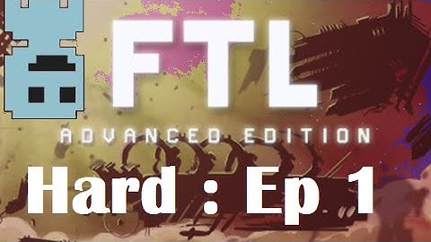 TF : FTL HCE : Ep 1 : Hard difficulty Captain