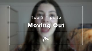 Top 8 Tips To Moving Out