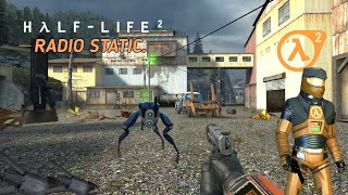Half Life 2: Episode 2 - Radio Static.