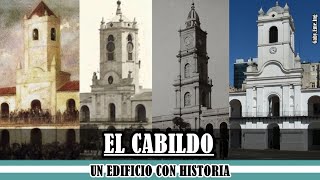 EL CABILDO - Un edificio con HISTORIA [¡ESPECIAL 25 DE MAYO!]