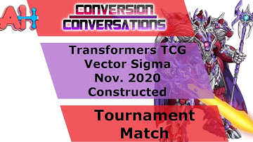 Conversion Conversations: Transformers TCG Vector Sigma Nov Rd 5