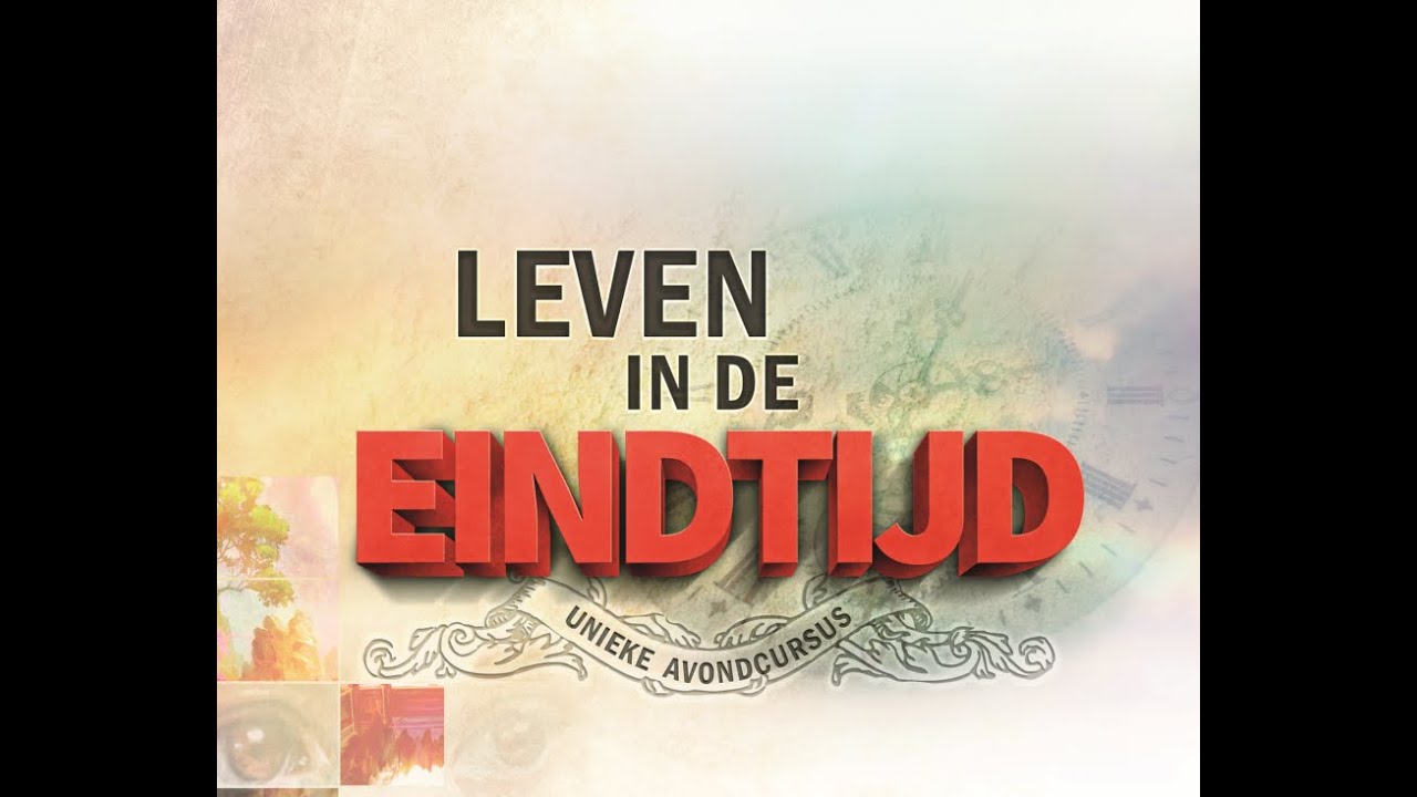 Avondcollege Leven in de Eindtijd - YouTube