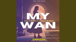 My Wan (feat. Mvrkii, Gobby YT & Spawnz)